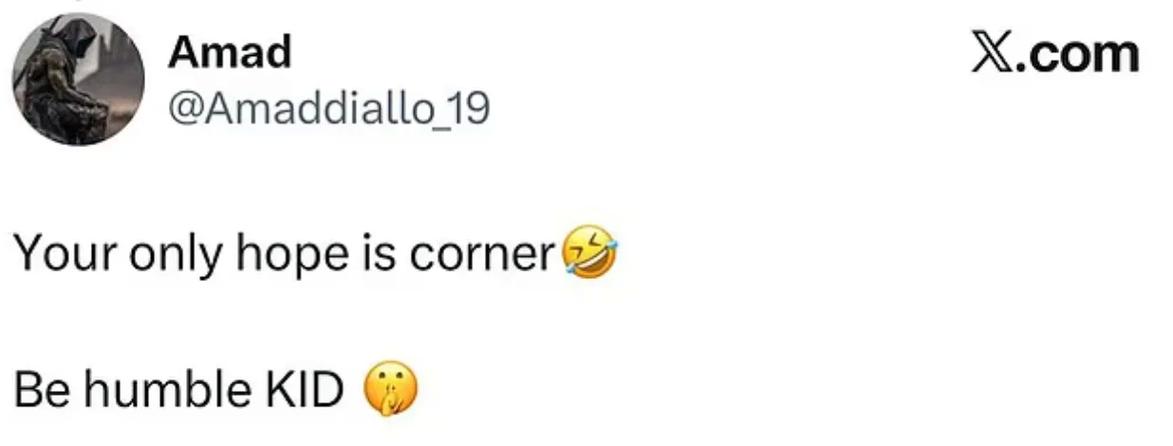 阿玛德社媒回复阿森纳球迷：你们唯一的希望就是角球了